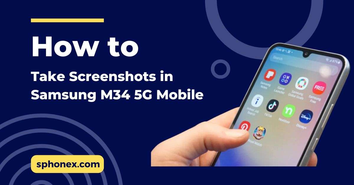 How to Take Screenshots in Samsung M34 5G Mobile