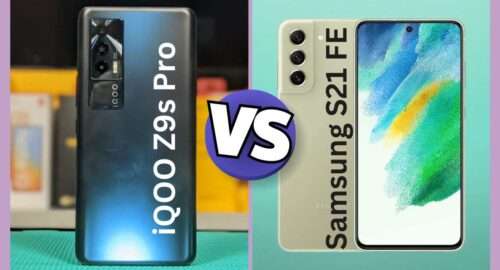 iQOO Z9s Pro or Samsung S21 FE