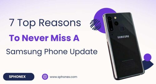 Top Reasons to Never Miss a Samsung Phone Update