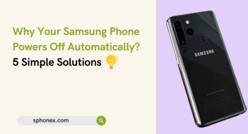 Why Your Samsung Phone Powers Off Automatically?